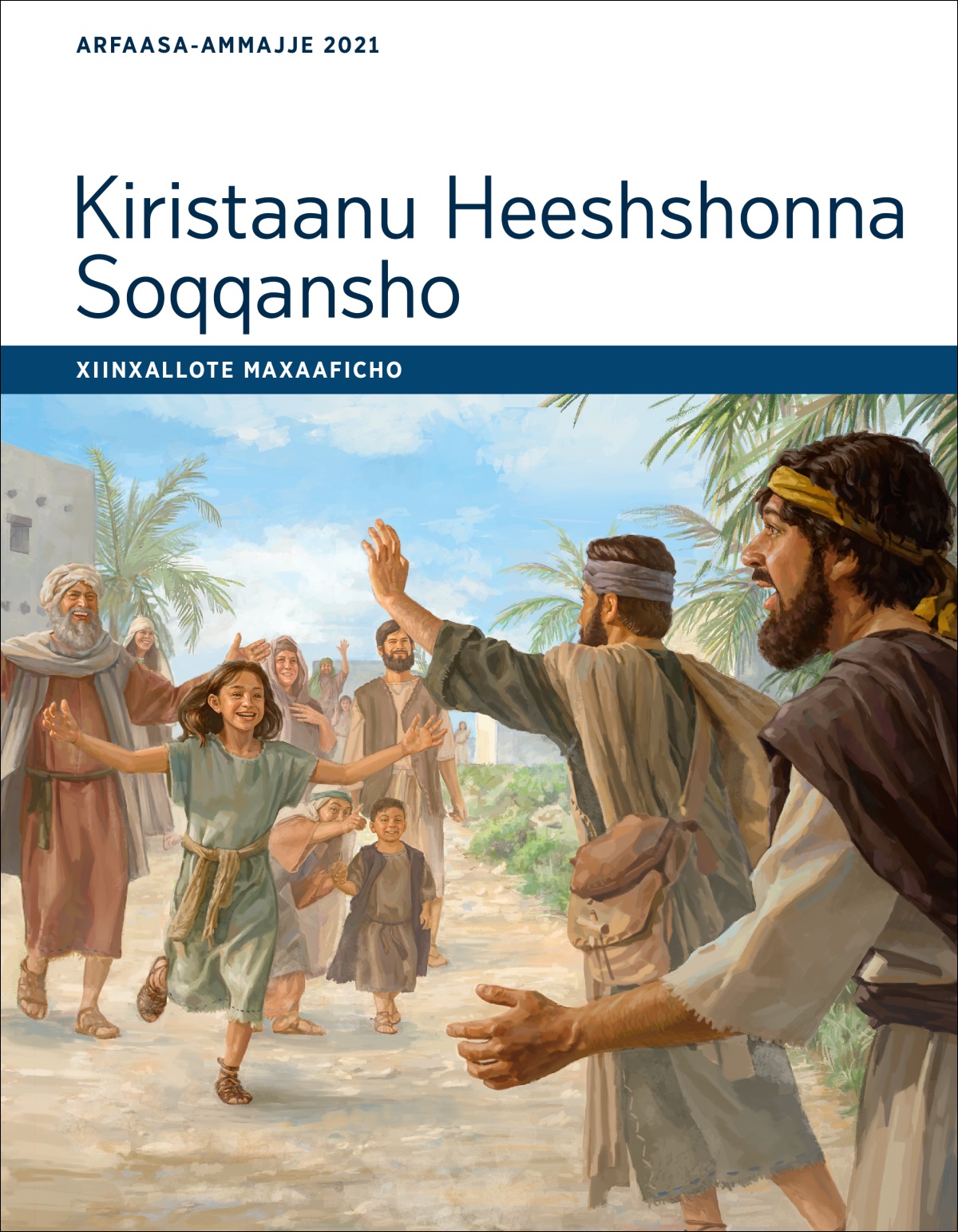 Kiristaanu Heeshshonna Soqqansho—Xiinxallote Maxaaficho, Arfaasa-Ammajje 2021.