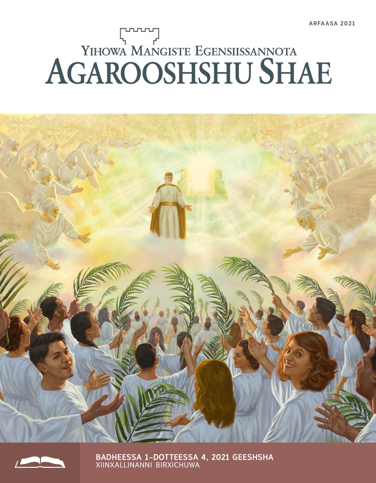 Agarooshshu Shae, Xiinxallote Ittime, Arfaasa 2021.