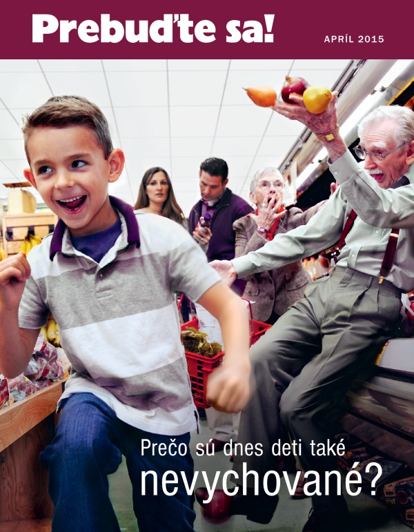 Obálka časopisu Prebuďte sa!, apríl 2015 | Prečo sú dnes deti také nevychované?