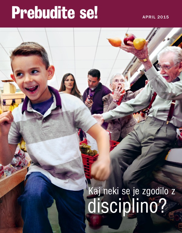 Naslovnica revije Prebudite se!, april 2015 | Kaj neki se je zgodilo z disciplino?