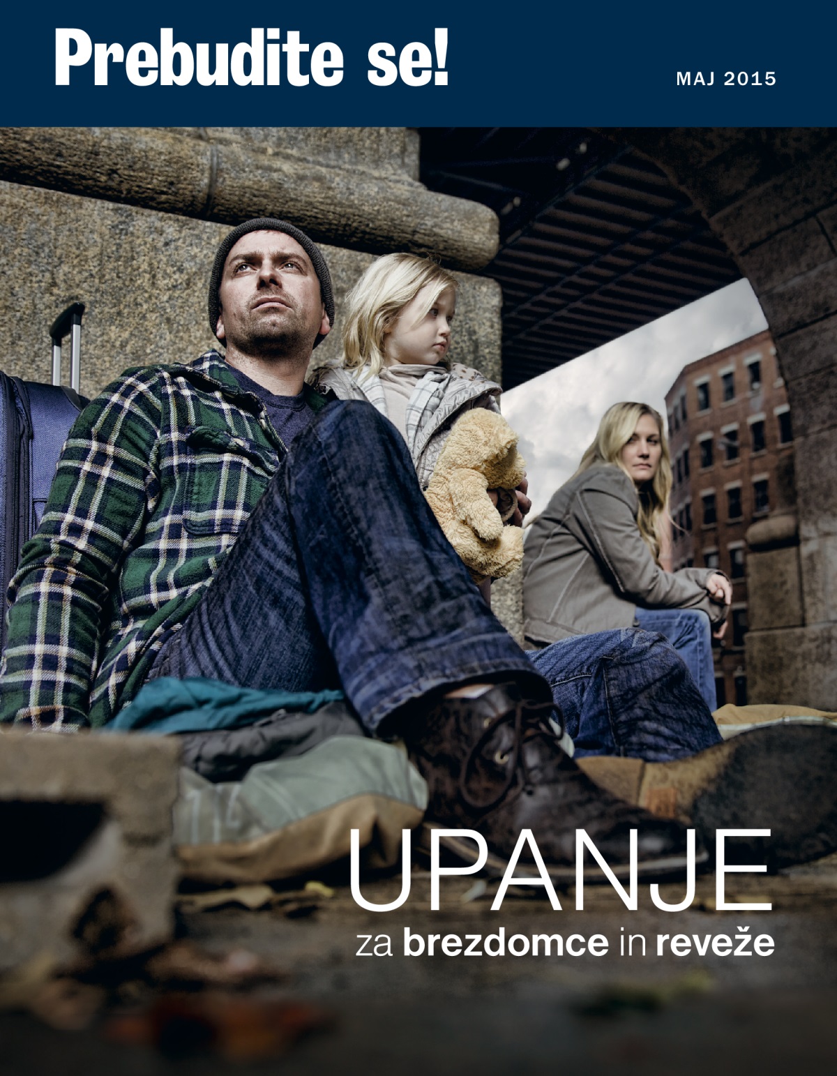 Naslovnica revije Prebudite se!, maj 2015 | Upanje za brezdomce in reveže