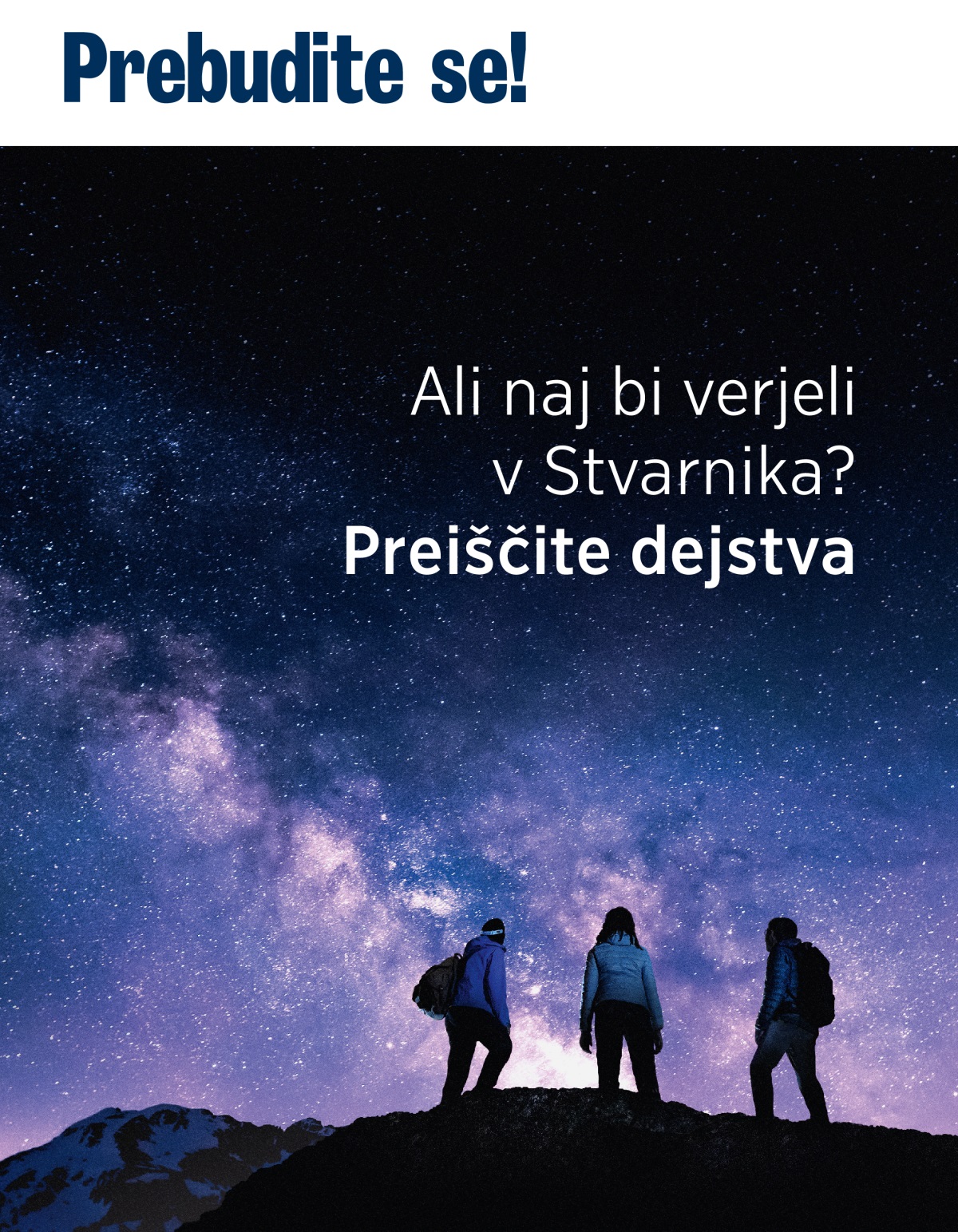 Revija Prebudite se!, št. 3, 2021 | Ali naj bi verjeli v Stvarnika? Preiščite dejstva
