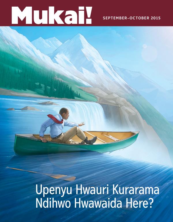 Kavha yeMagazini yeMukai!, September-October 2015 | Upenyu Hwauri Kurarama Ndihwo Hwawaida Here?