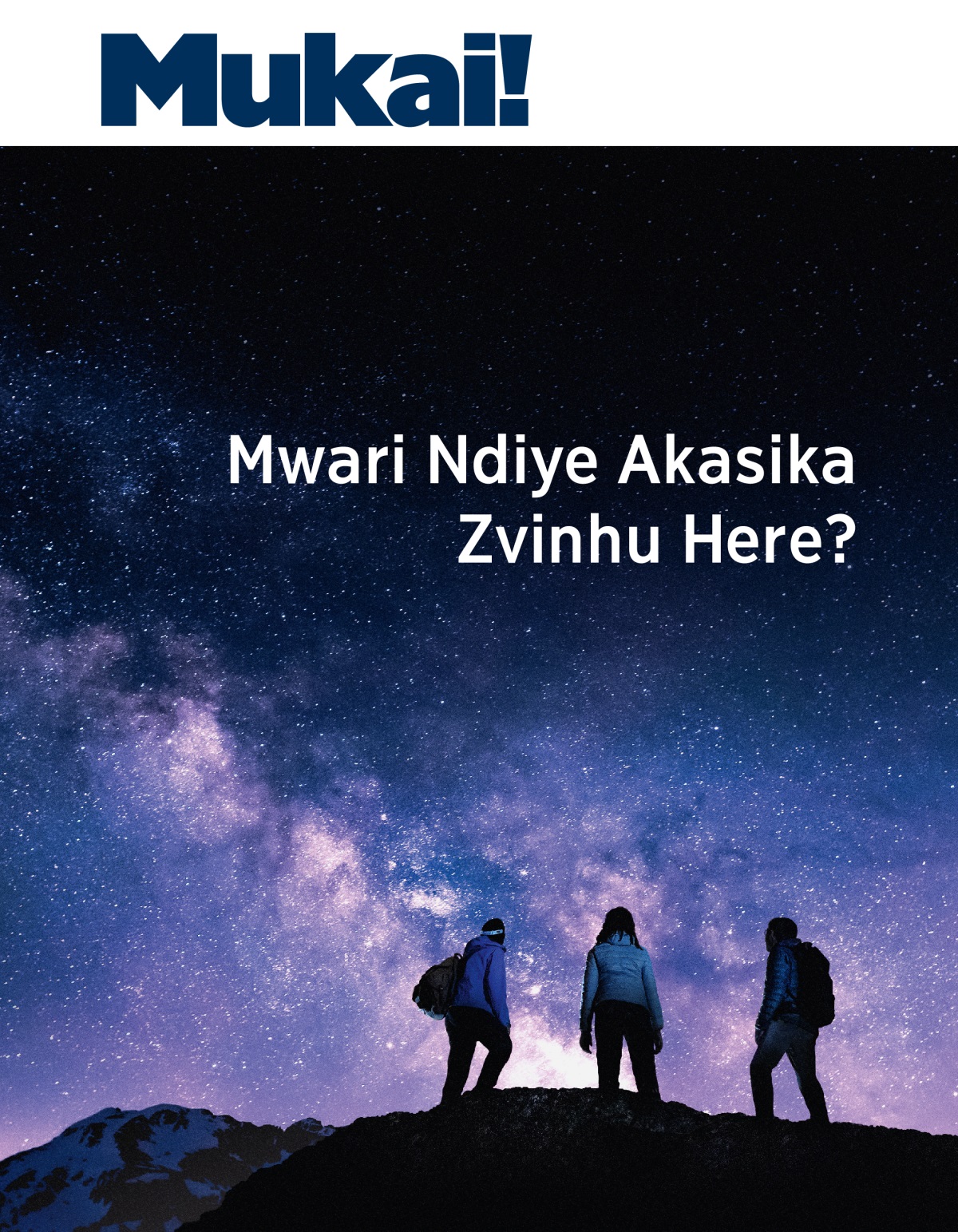 Mukai! Nhamba 3 2021 | Mwari Ndiye Akasika Zvinhu Here?
