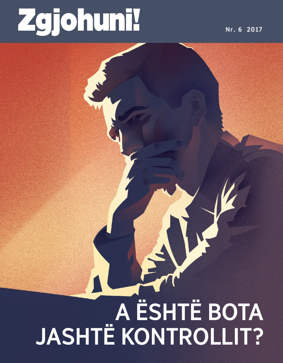 Zgjohuni! Nr. 6 2017 | A është bota jashtë kontrollit?