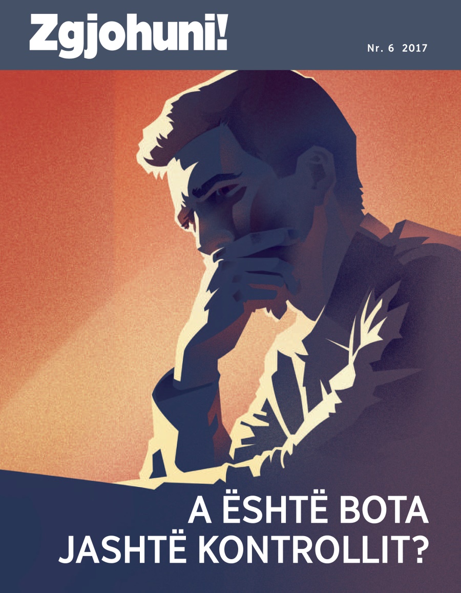 Zgjohuni! Nr. 6 2017 | A është bota jashtë kontrollit?