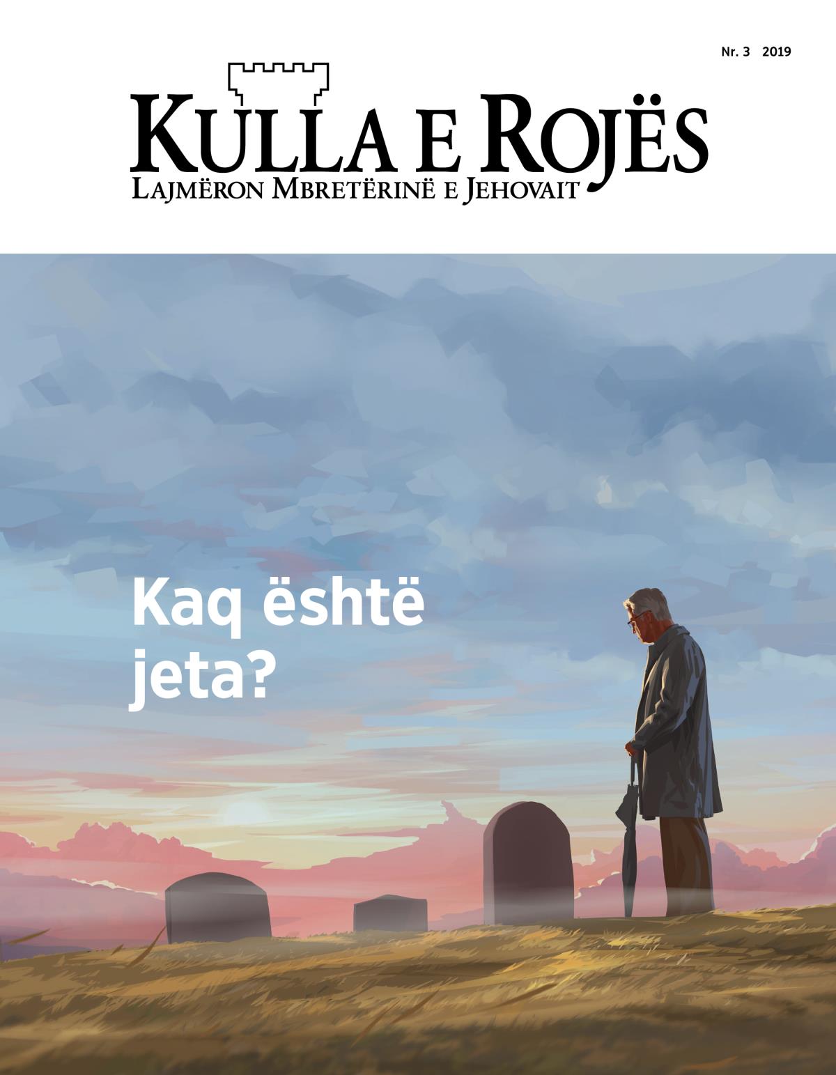 Revista Kulla e Rojës, Nr. 3, 2019 | Kaq është jeta?