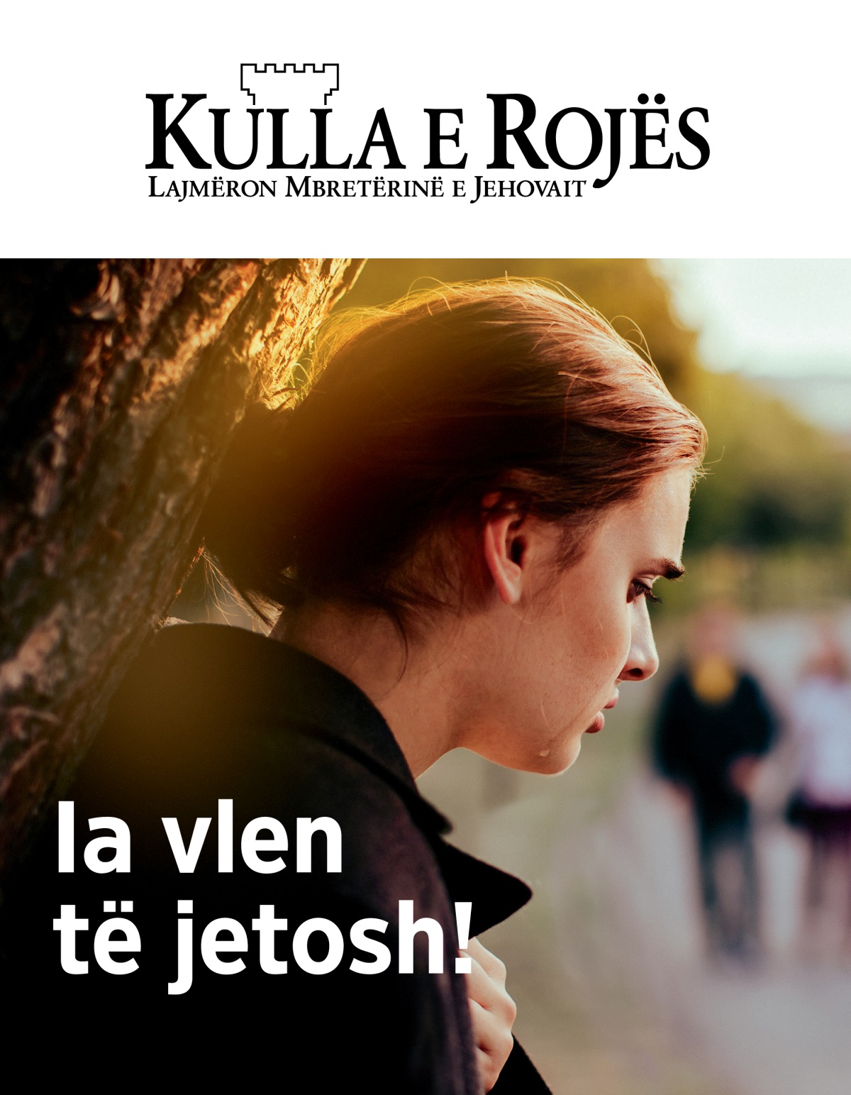 Revista Kulla e Rojës, nr. 2 2019 | Ia vlen të jetosh!