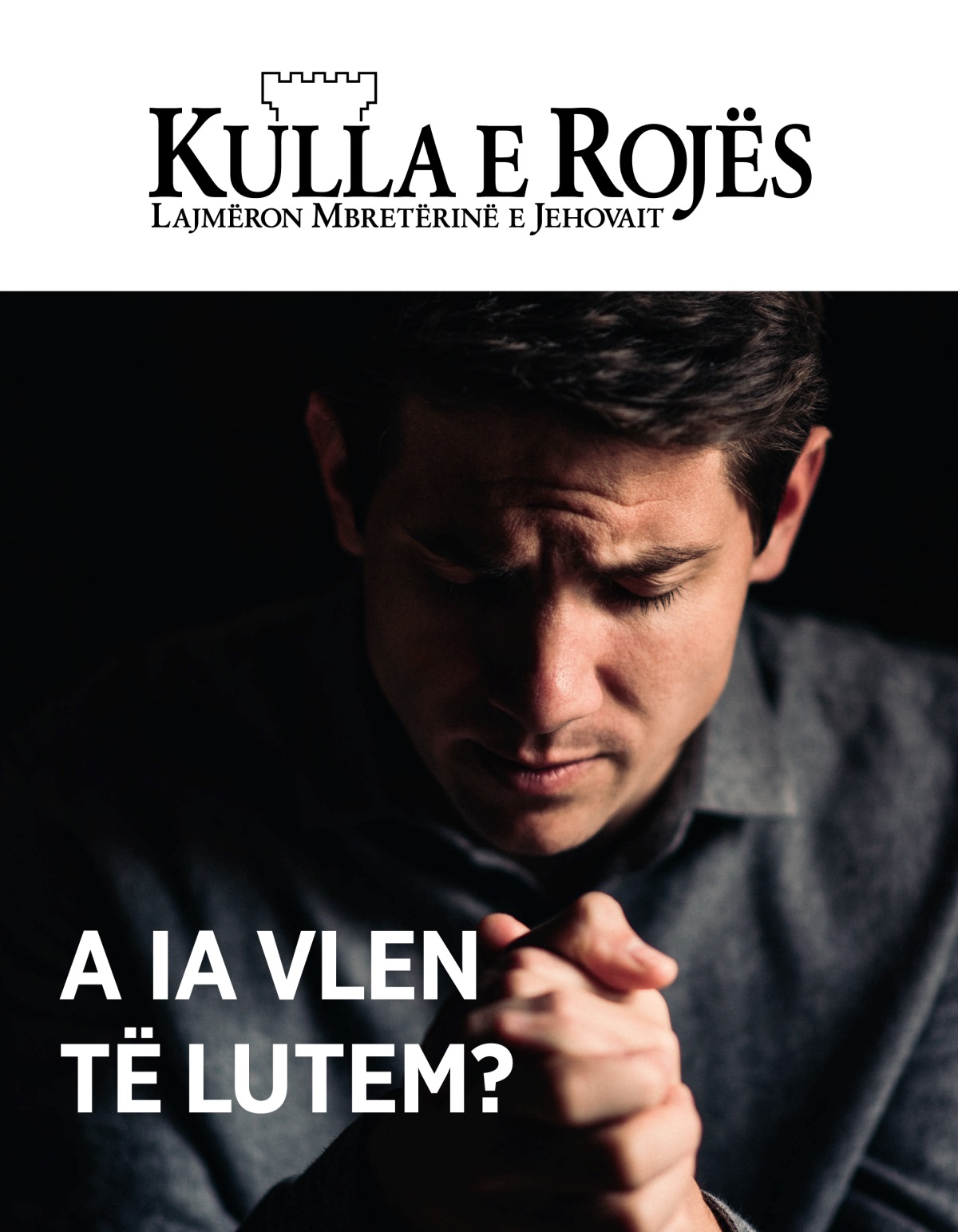Revista Kulla e Rojës, nr. 1 2021 | A ia vlen të lutem?