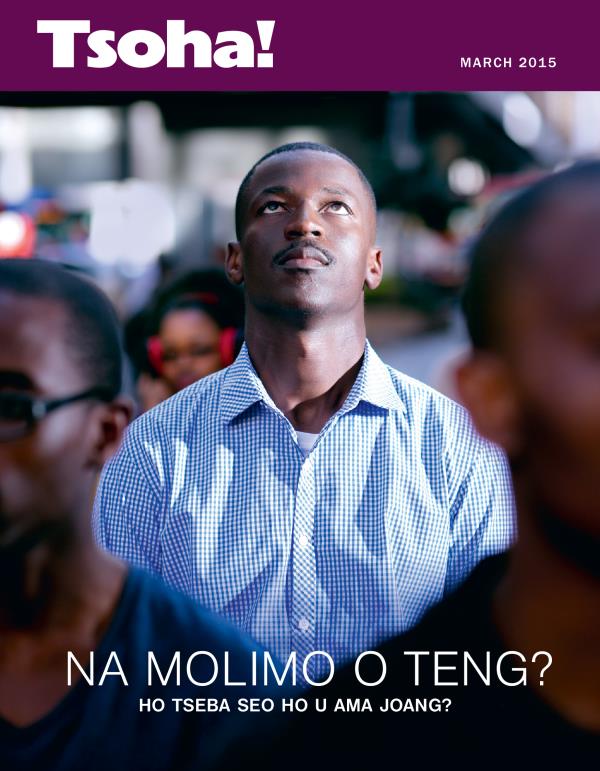Makasine ea Tsoha! March 2015 | Na Molimo o Teng? Ho Tseba Seo ho U Ama Joang?