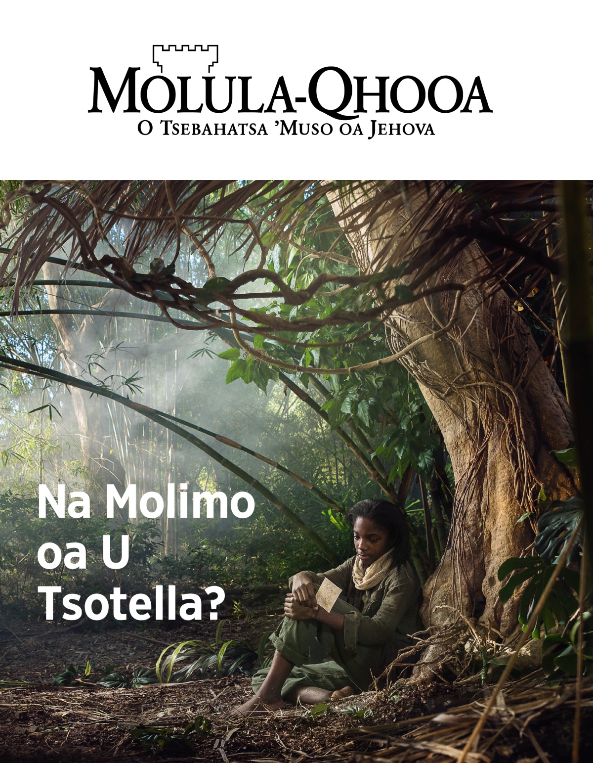 Makasine ea Molula-Qhooa, No. 3, 2018 | Na Molimo oa U Tsotella?