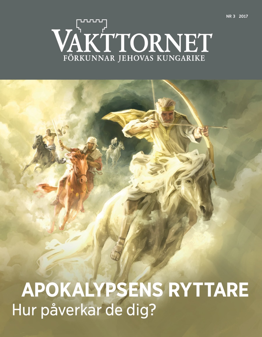 Tidskriften Vakttornet nr 3 2017 | Apokalypsens ryttare – hur påverkar de dig?