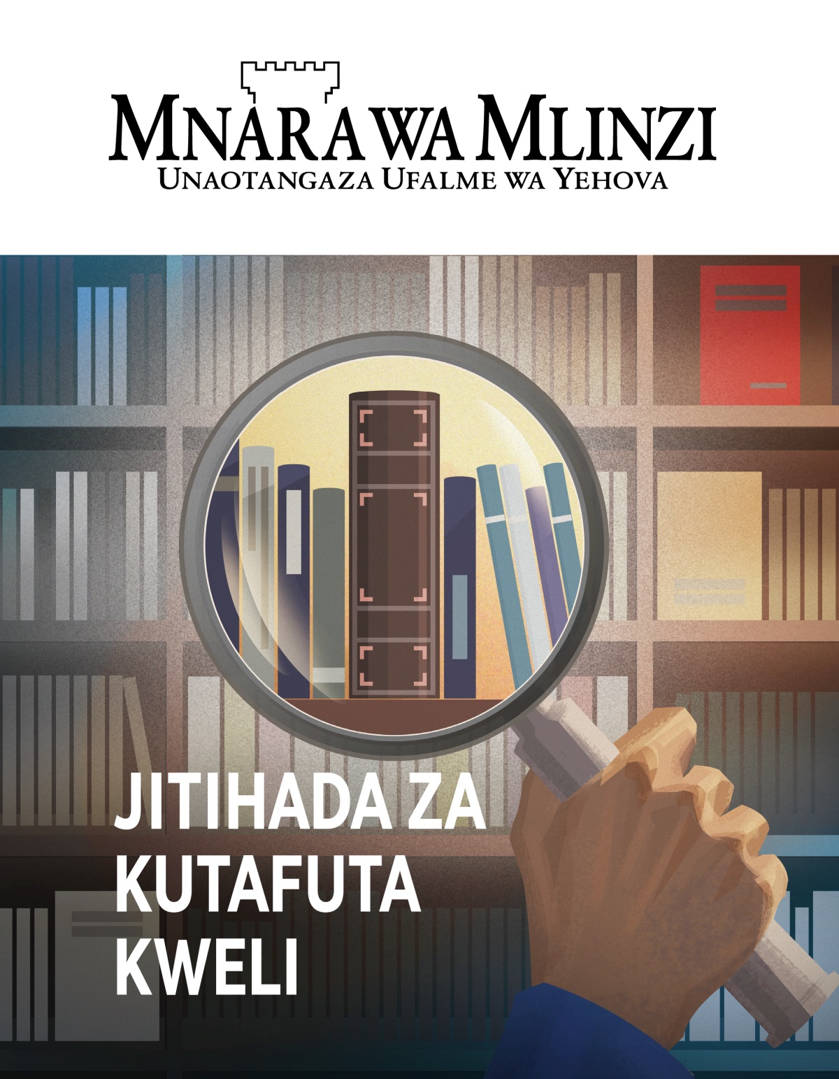 Gazeti la Mnara wa Mlinzi, Na. 1, 2020 | Jitihada za Kutafuta Kweli