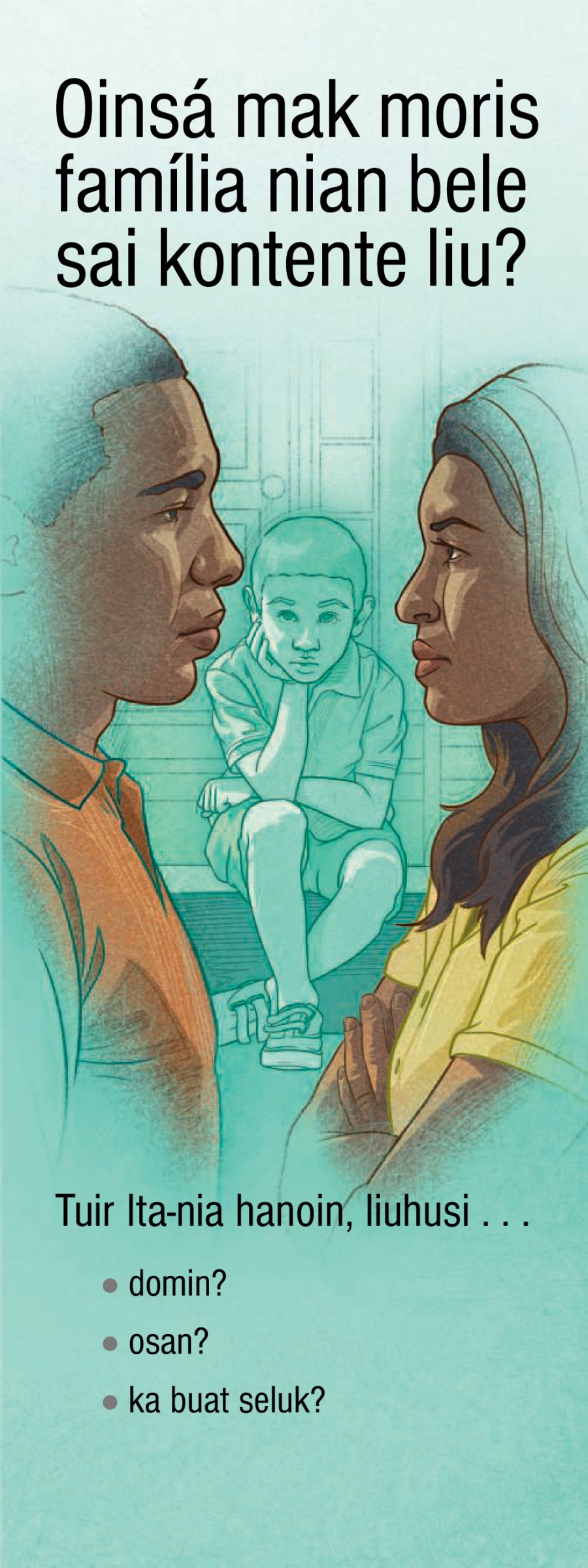 Oinsá mak moris família nian bele sai kontente liu?