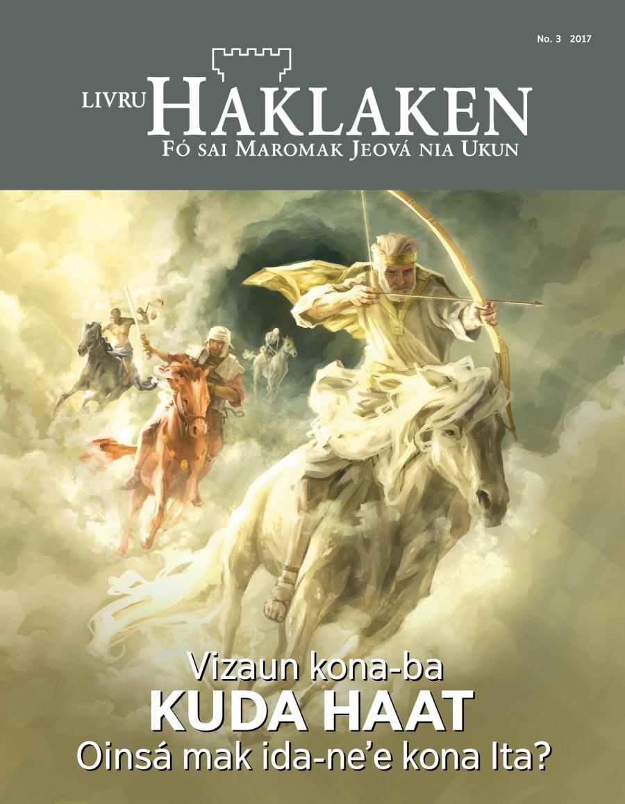 Livru Haklaken, No. 3, 2017 | Vizaun kona-ba kuda haat—Oinsá mak ida-neʼe kona Ita?