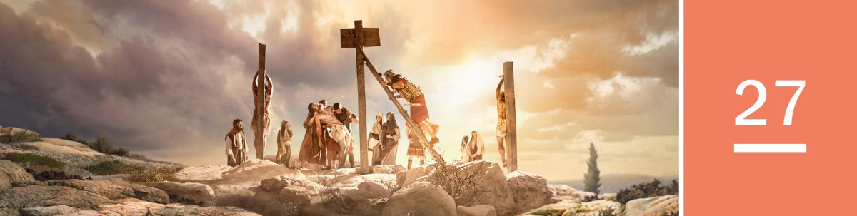 27వ పాఠం. కొయ్య మీది నుండి యేసు మృతదేహాన్ని కిందికి దించారు.