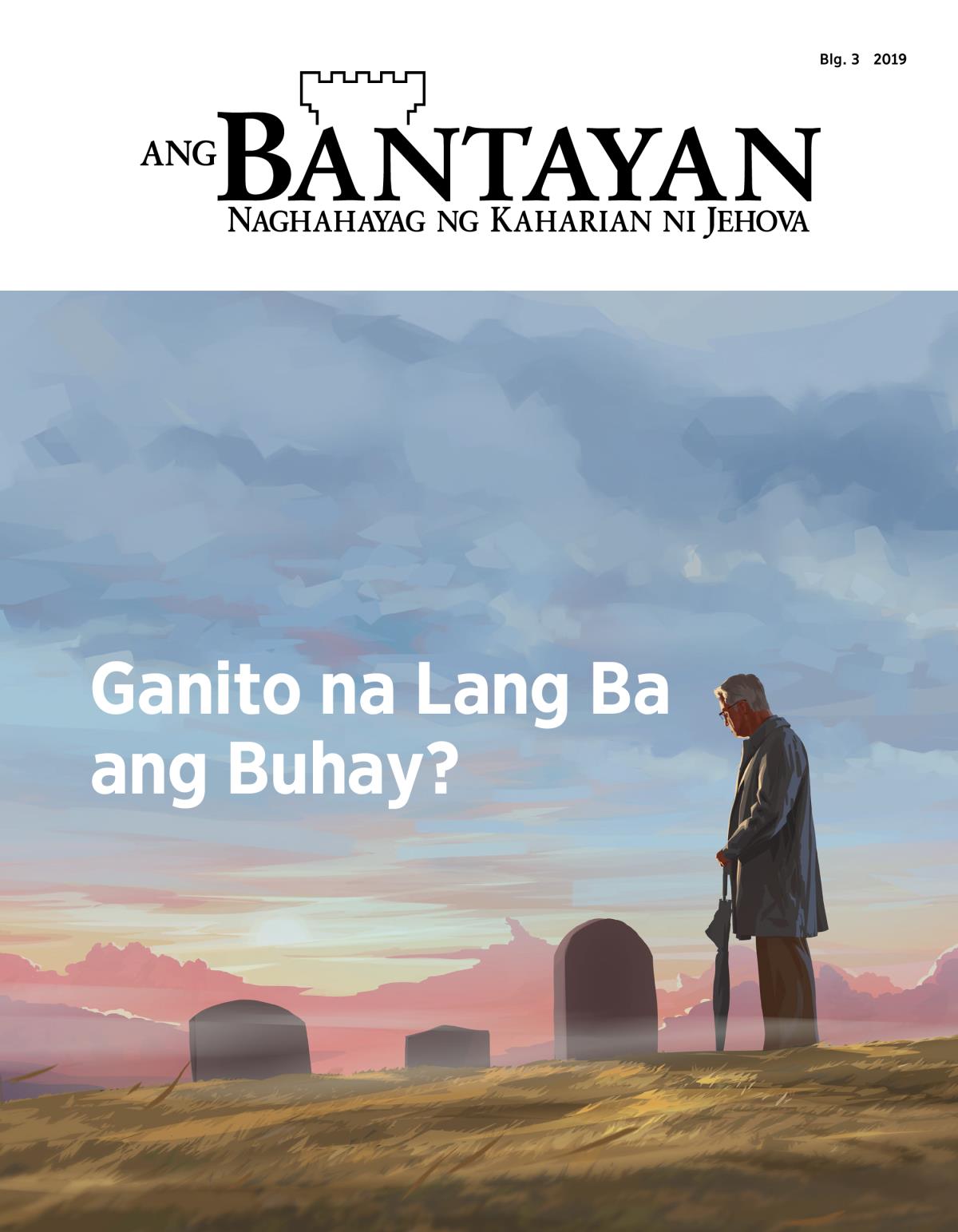 Magasing Bantayan, Blg. 3, 2019 | Ganito na Lang Ba ang Buhay?