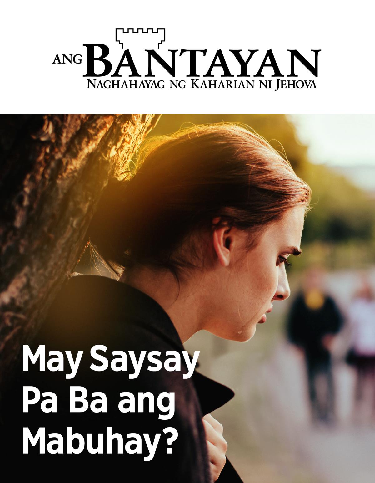 Magasing Bantayan, Blg. 2, 2019 | May Saysay Pa Ba ang Mabuhay?