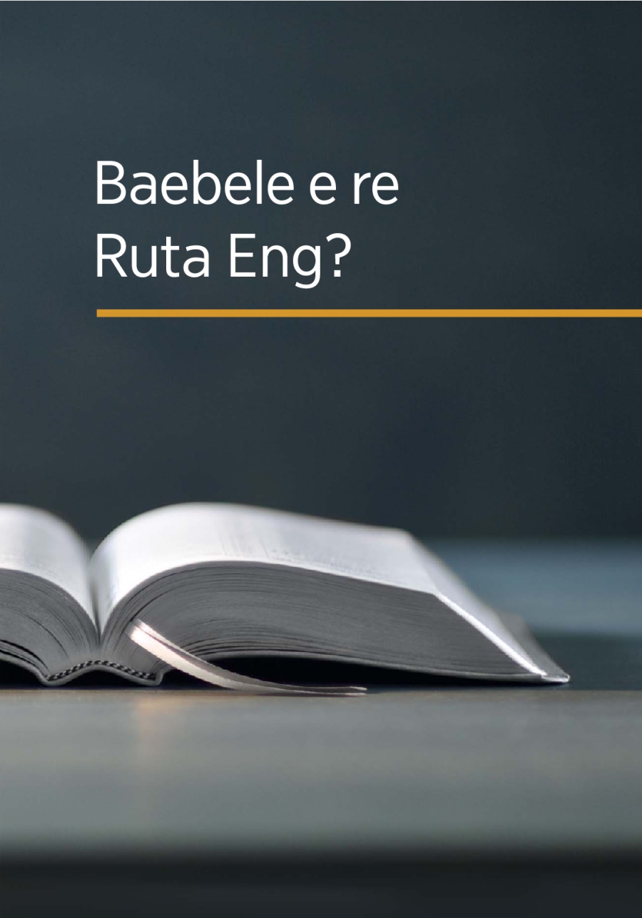 Baebele e re Ruta Eng?