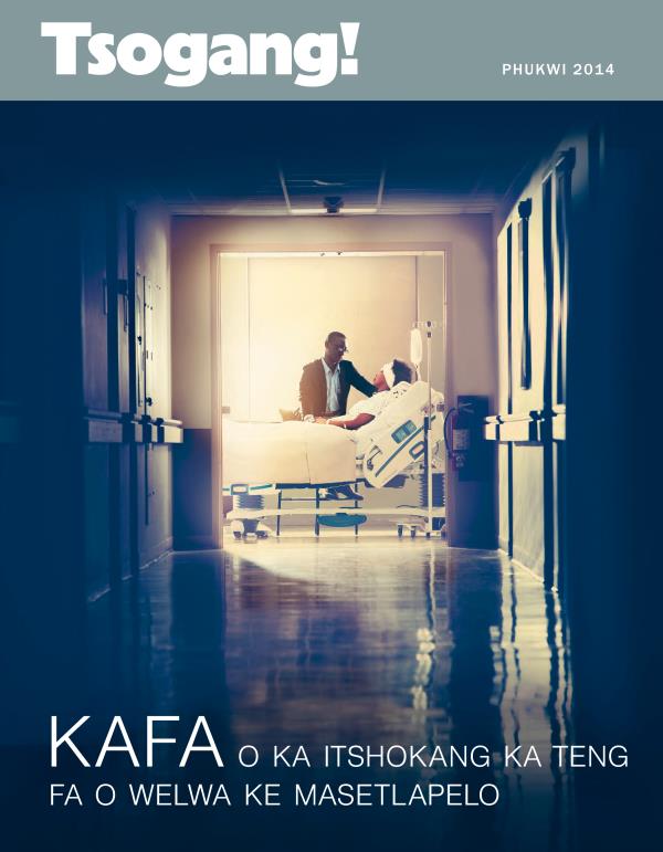 Khabara ya Makasine wa Tsogang!, Phukwi 2014 | Kafa o ka Itshokang ka Teng​—⁠Fa o Welwa ke Masetlapelo
