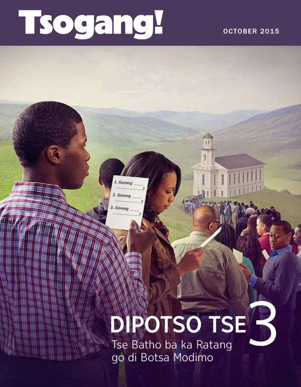 Khabara ya Makasine wa Tsogang! October 2015 | Dipotso Tse 3 Tse Batho ba ka Ratang go di Botsa Modimo