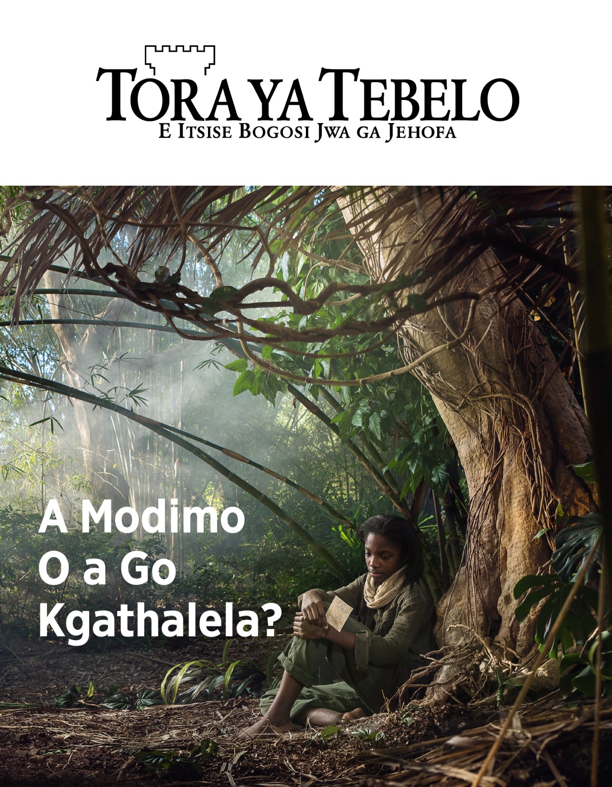 Makasine wa Tora ya Tebelo, No. 3, 2018 | A Modimo O a Go Kgathalela?
