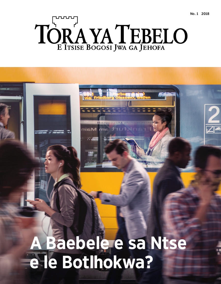 Makasine wa Tora ya Tebelo, No. 1, 2018 | A Baebele e sa Ntse e le Botlhokwa?
