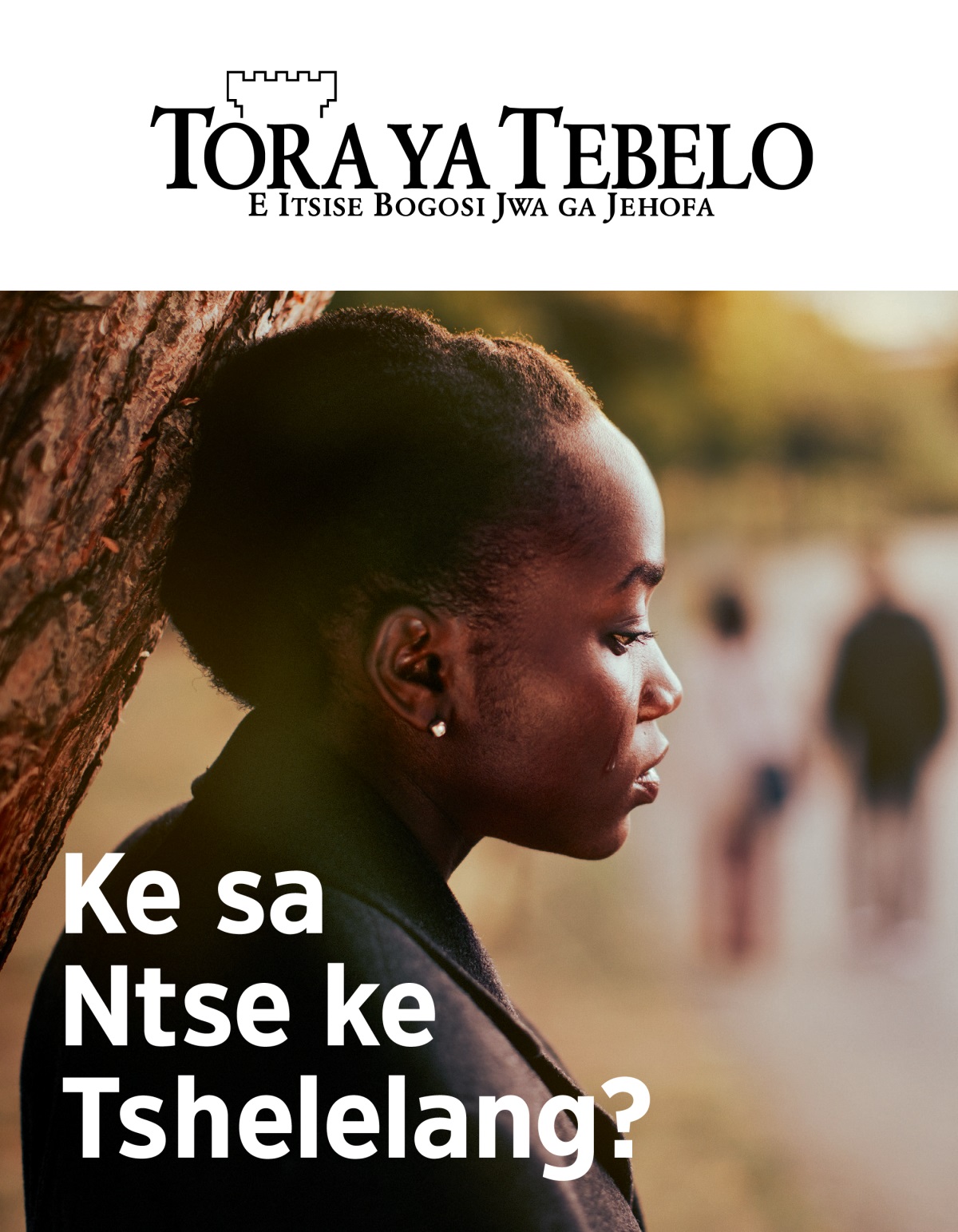 Makasine wa Tora ya Tebelo, No. 2, 2019 | Ke sa Ntse ke Tshelela Eng?