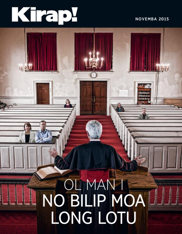 Fran Pes Stori Bilong Nius Kirap! Novemba 2015 | Ol Man i No Bilip Moa Long Lotu