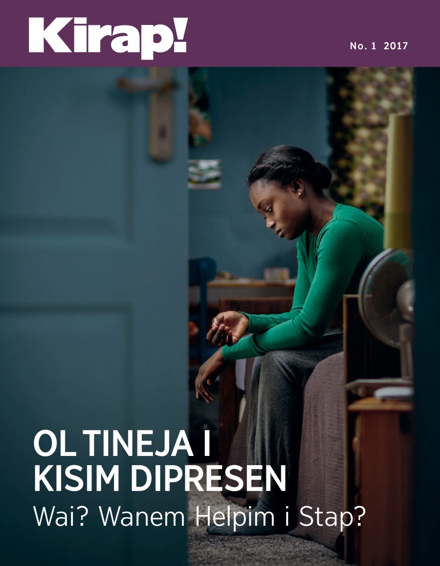 Kirap! No. 1 2017 | Ol Tineja i Kisim Dipresen​—⁠Wai? Wanem Helpim i Stap?