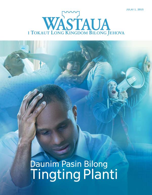 Fran Pes Bilong Nius Wastaua, Julai 2015 | Daunim Pasin Bilong Tingting Planti
