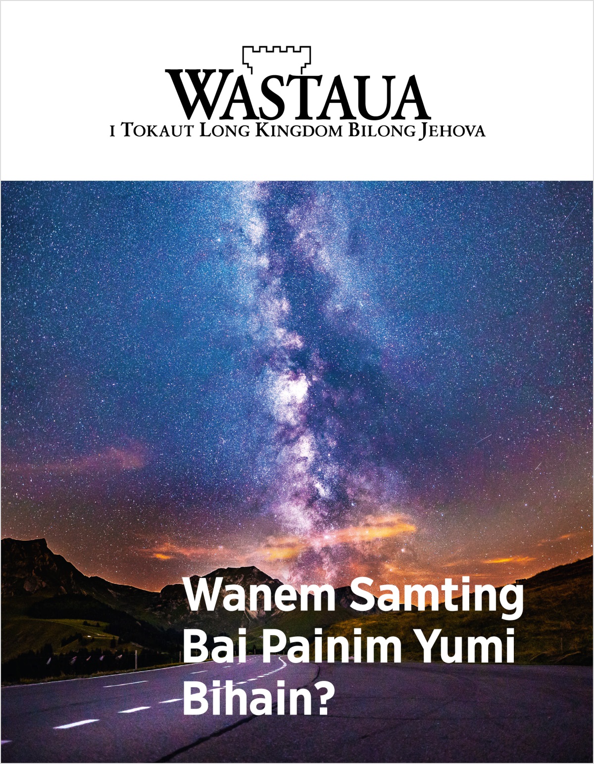 Nius Wastaua, No. 2, 2018 | Wanem Samting Bai Painim Yumi Bihain?