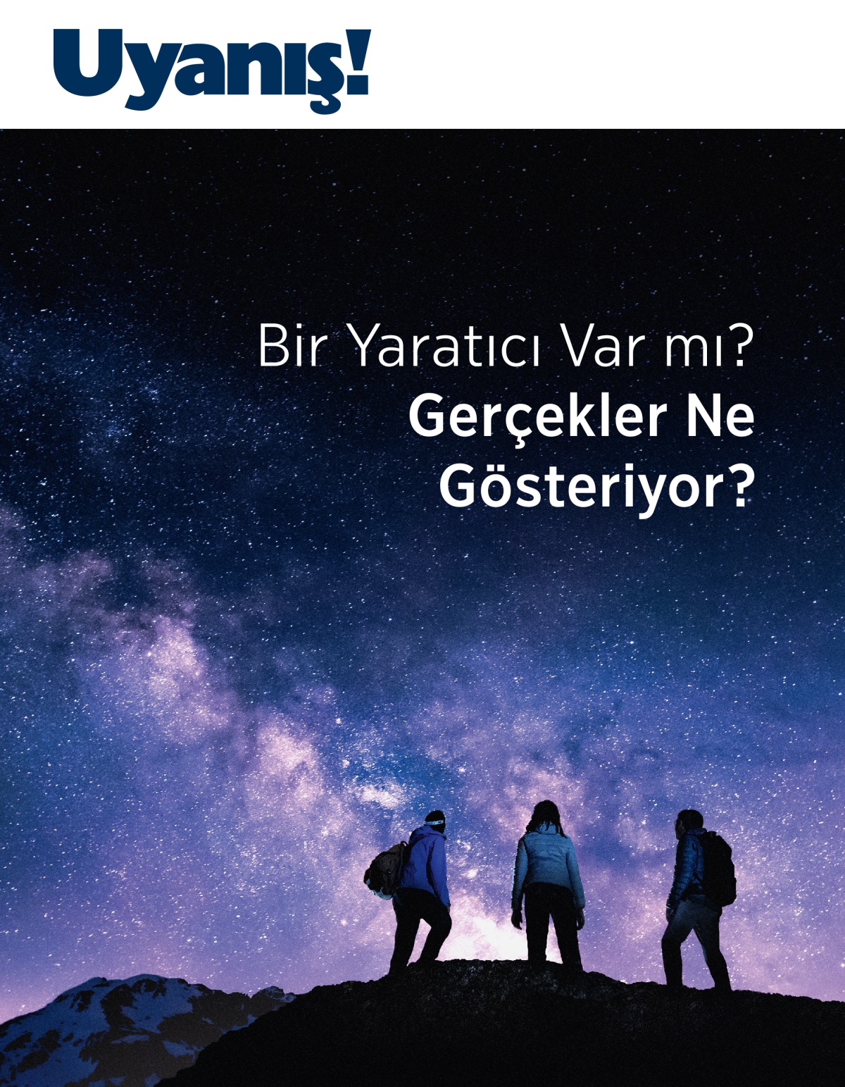 Uyanış! Dergisi, No. 3 2021 | Bir Yaratıcı Var mı? Gerçekler Ne Gösteriyor?