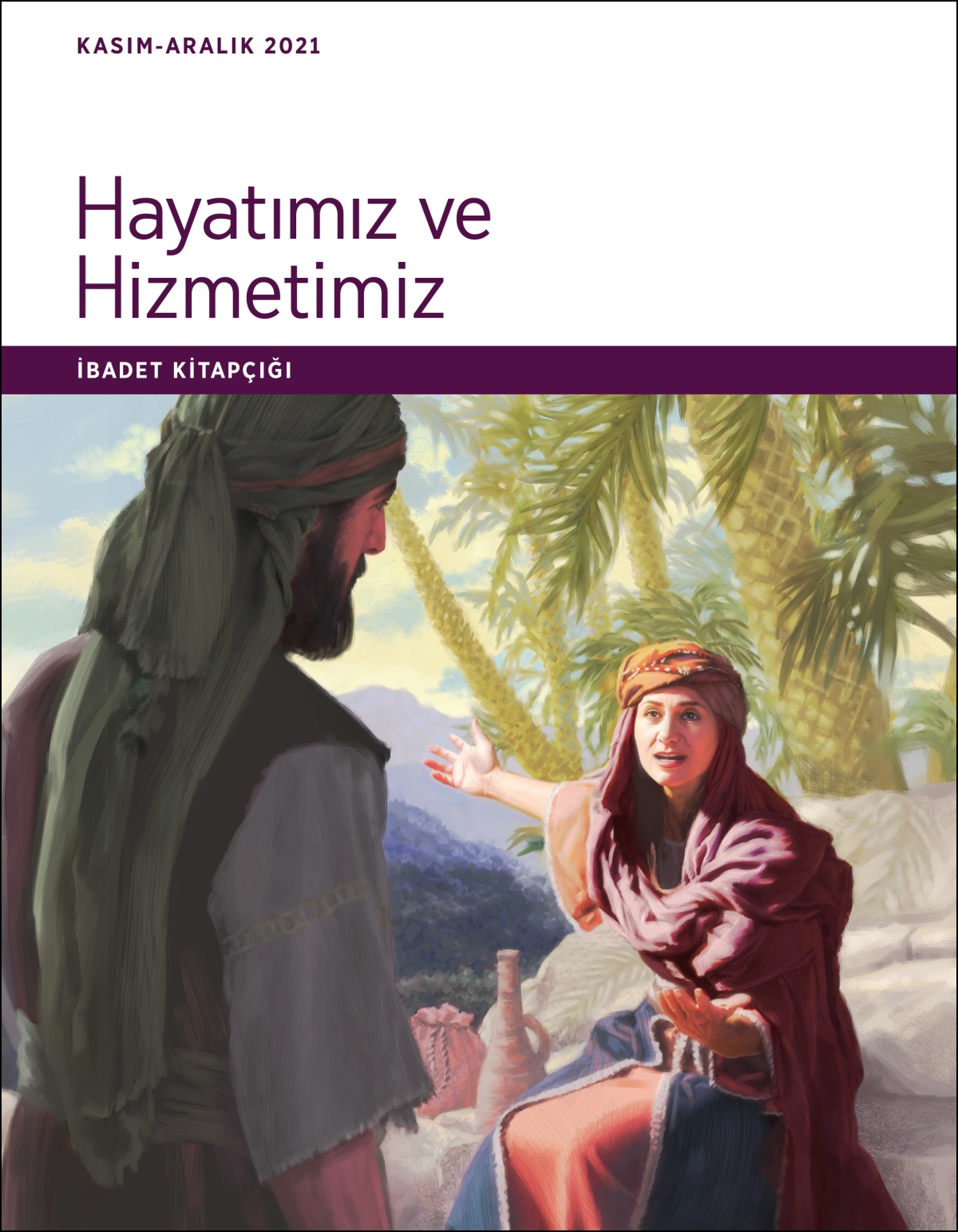 Hayatımız ve Hizmetimiz İbadet Kitapçığı, Kasım-Aralık 2021.