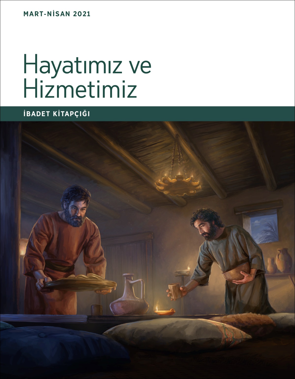 Hayatımız ve Hizmetimiz İbadeti Kitapçığı, Mart-Nisan 2021.