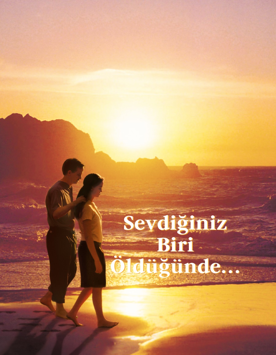 Sevdiğiniz Biri Öldüğünde