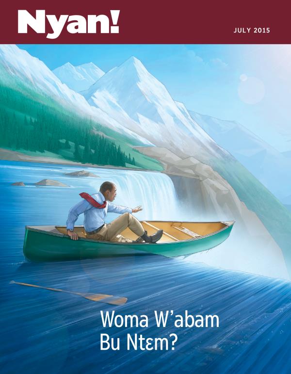 Nyan! Nsɛmma Nwoma Akyi Asɛm, July 2015 | Woma W’abam Bu Ntɛm?