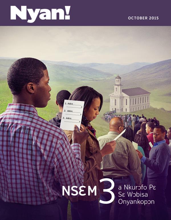 Nyan! Nsɛmma Nwoma Akyi Asɛm, October 2015 | Nsɛm 3 a Nkurɔfo Pɛ Sɛ Wɔbisa Onyankopɔn