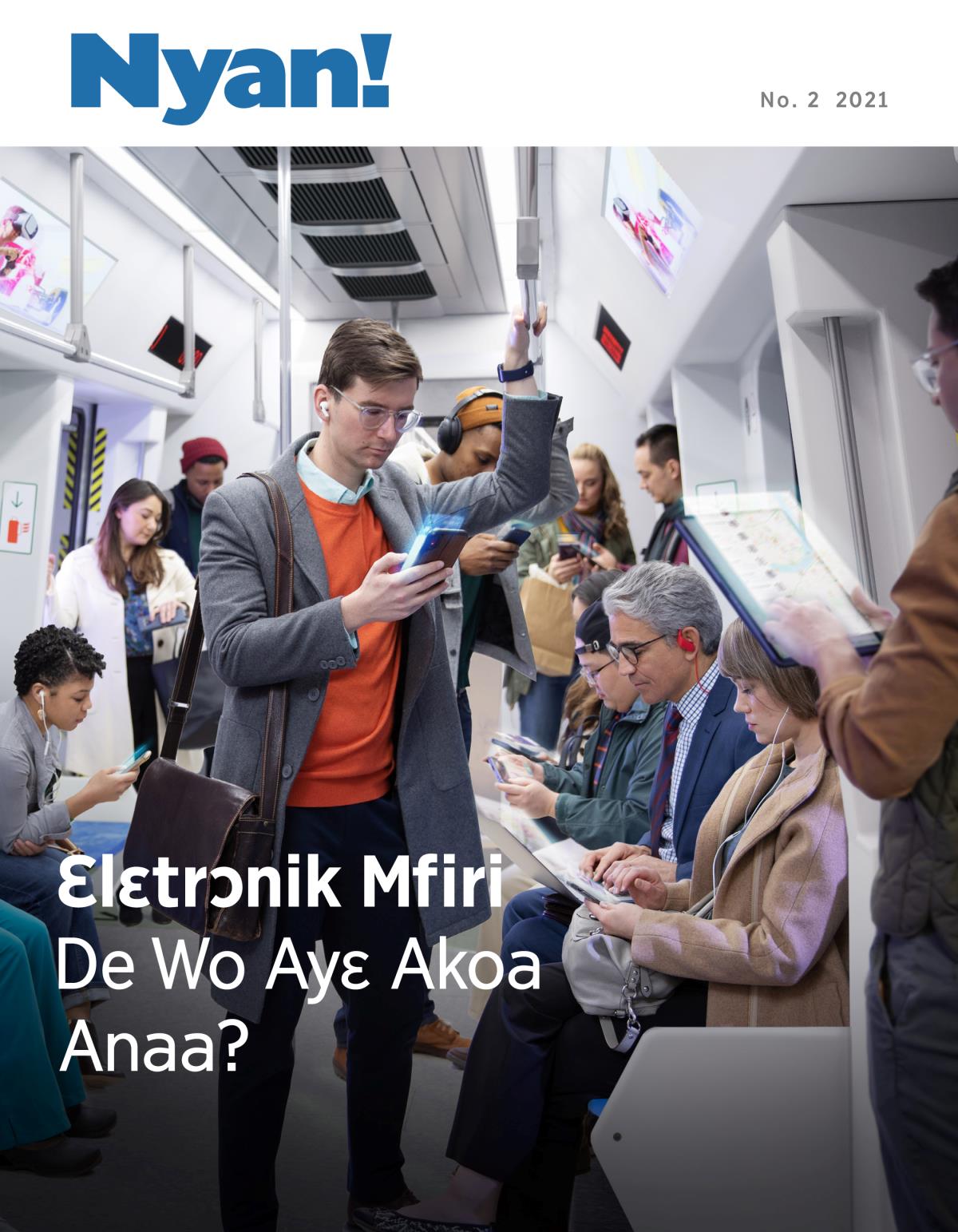 Nyan! Nsɛmma Nhoma, No. 2 2021 | Ɛlɛtrɔnik Mfiri De Wo Ayɛ Akoa Anaa?