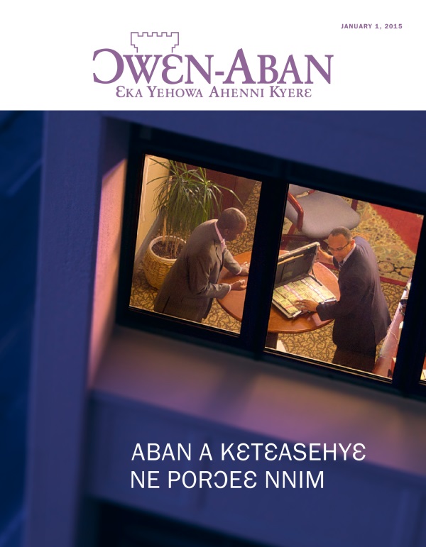Ɔwɛn-Aban Nsɛmma Nwoma, January 2015 | Aban a Kɛtɛasehyɛ ne Porɔeɛ Nnim