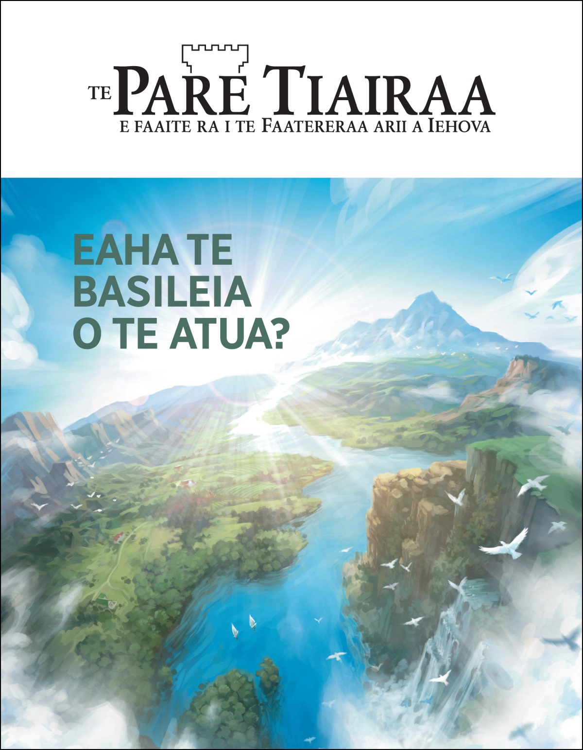 Te tumu parau o “Te Pare Tiairaa” “Eaha te Basileia o te Atua?”