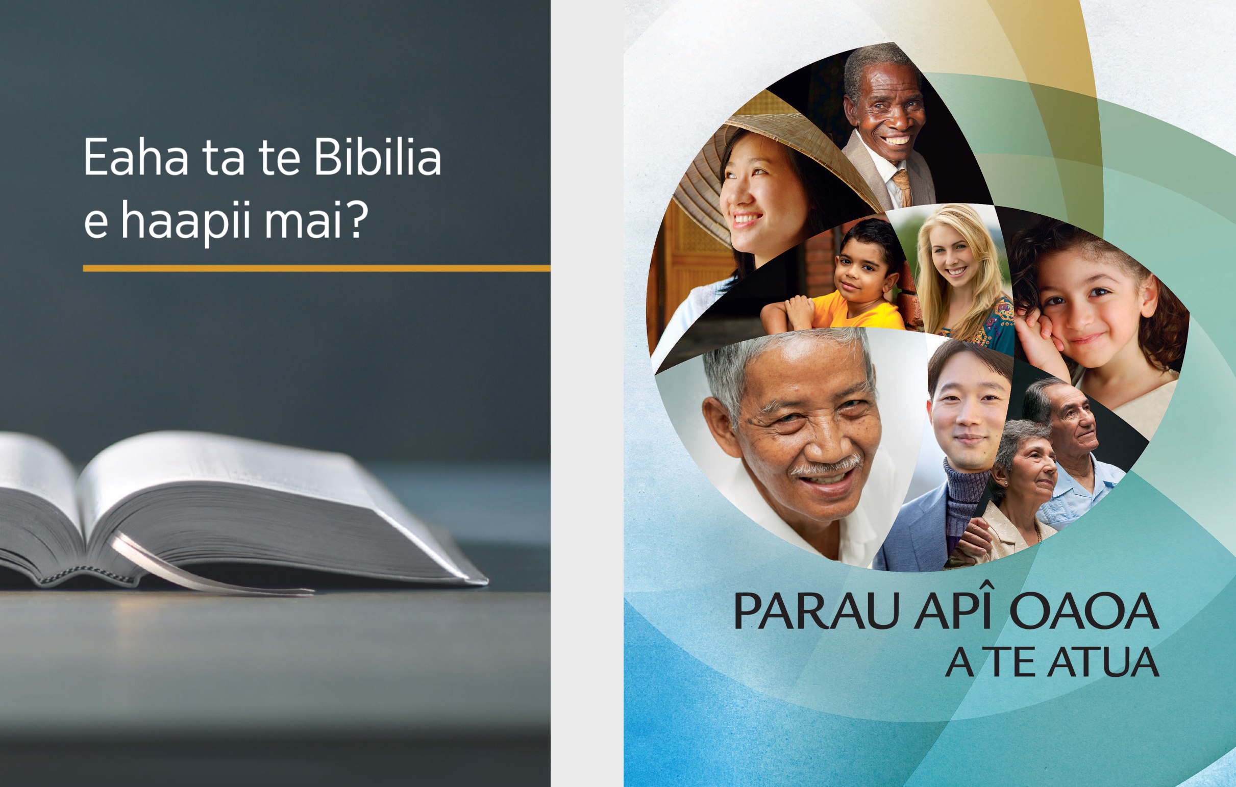 Te buka ‘Eaha ta te Bibilia e haapii mai?’ Te buka rairai ‘Parau apî oaoa a te Atua’