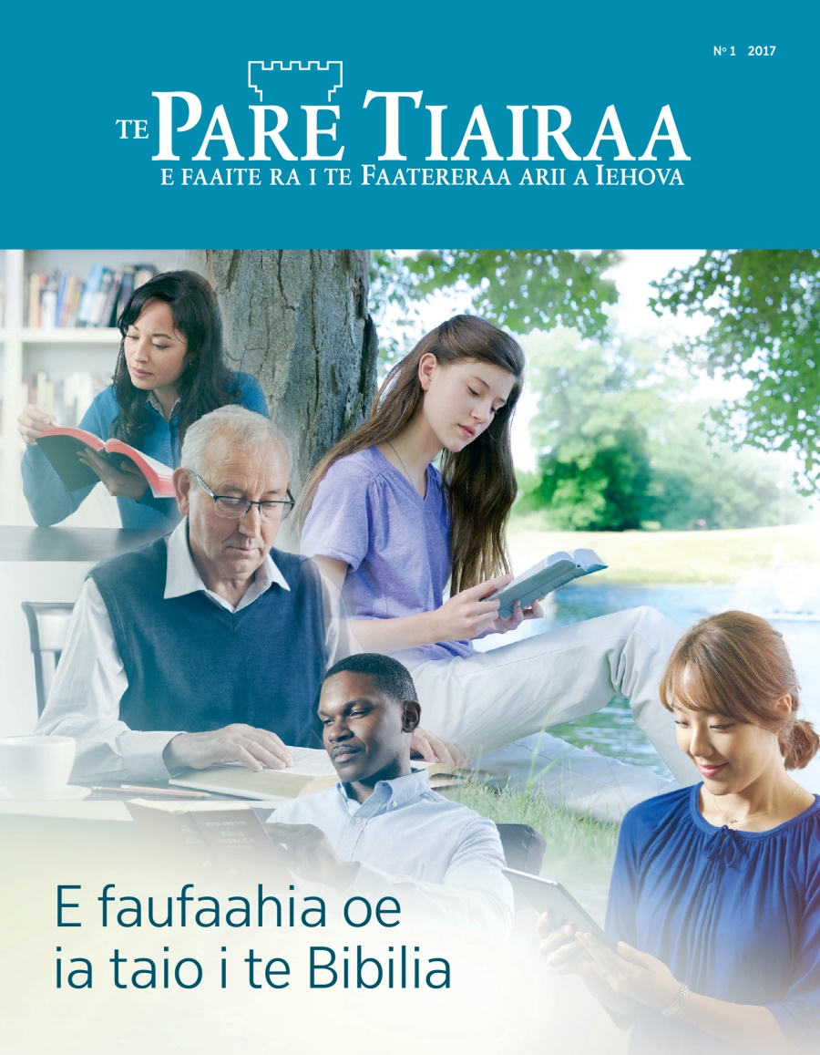 Vea Te Pare Tiairaa No 1 2017 | E faufaahia oe ia taio i te Bibilia