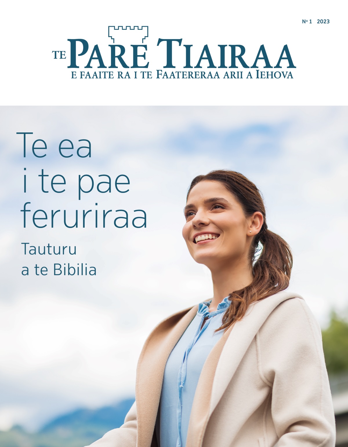 Te vea Te Pare Tiairaa, No 1 2023 | Te ea i te pae feruriraa: Tauturu a te Bibilia.