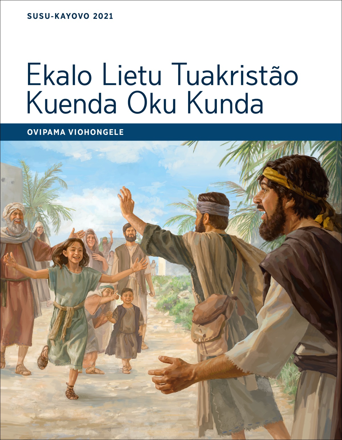 Ekalo Lietu Tuakristão Kuenda Oku Kunda —Ovipama Viohongele, Susu-Kayovo 2021.