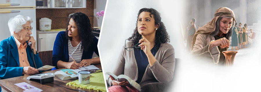 تصویروں کا مجموعہ:‏ 1.‏ ایک بہن اُس غریب بیوہ کے واقعے کو تصور کی آنکھ سے دیکھ رہی ہے جس نے ہیکل کے ڈبے میں دو سکے ڈالے تھے۔ 2.‏ وہی بہن ایک عمررسیدہ بہن کے ساتھ مل کر فون پر دوسروں کو بائبل کا پیغام سنا رہی ہے۔ وہ بہن عمررسیدہ بہن سے ایسی باتیں کہہ رہی ہے جن سے اُسے حوصلہ ملے۔‏