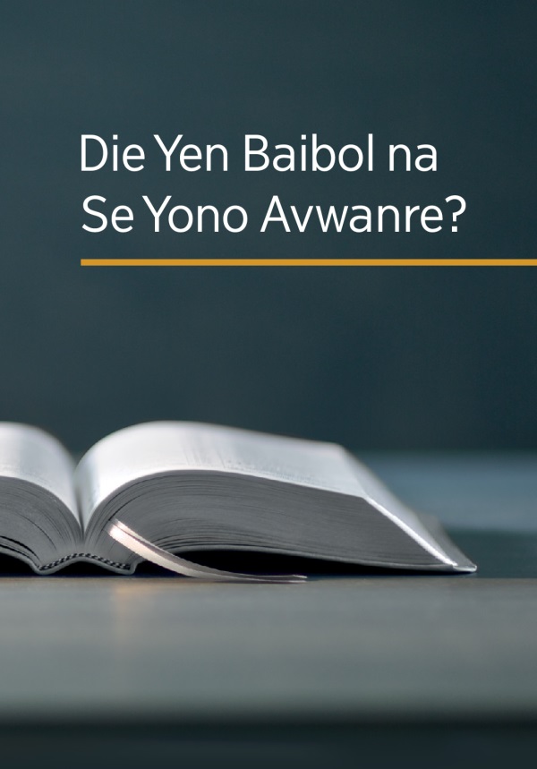 Die Yen Baibol na se Yono Avwanre?