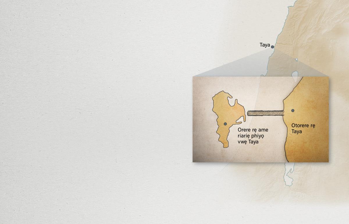 Imapu ro dje otorere rẹ Taya kugbe orere rẹ ame riariẹ phiyọ vwẹ Taya