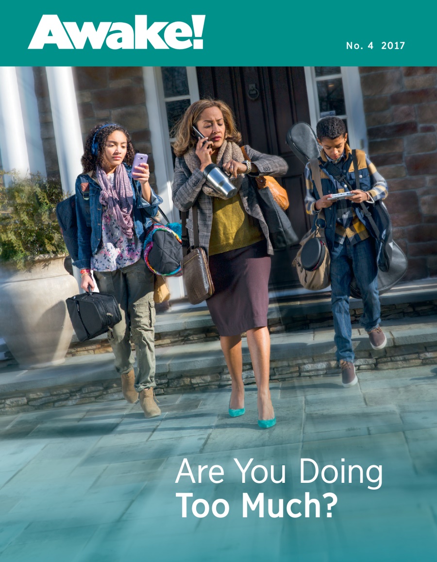 Awake! Ukeri 4 2017 | Are You Doing Too Much?