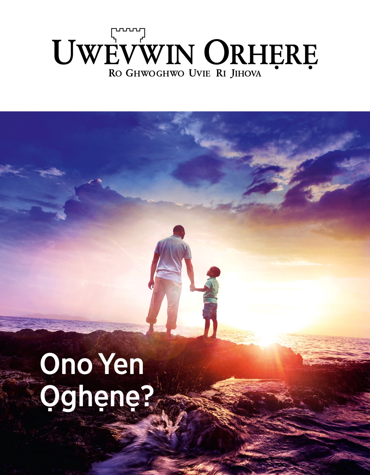 Uwevwin Orhẹrẹ na, Ukeri 1, 2019 | Ono Yen Ọghẹnẹ?